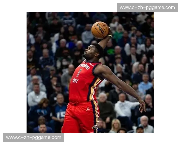 锡安·威廉森内线得分强势 防守端移动数据却显疲态